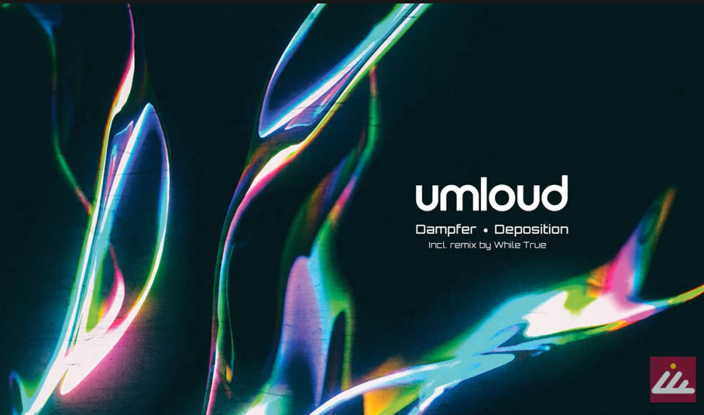 Umloud – Deposition (While True&nbsp;remix)