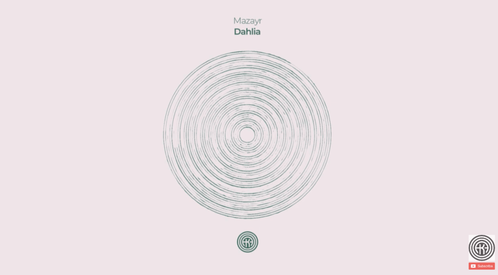 Mazayr – Dahlia (Original&nbsp;Mix)