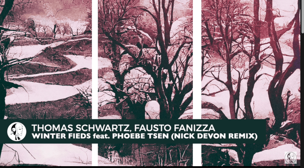 Thomas Schwartz, Fausto Fanizza feat. Phoebe Tsen – Winter Fields (Nick Devon&nbsp;Remix)