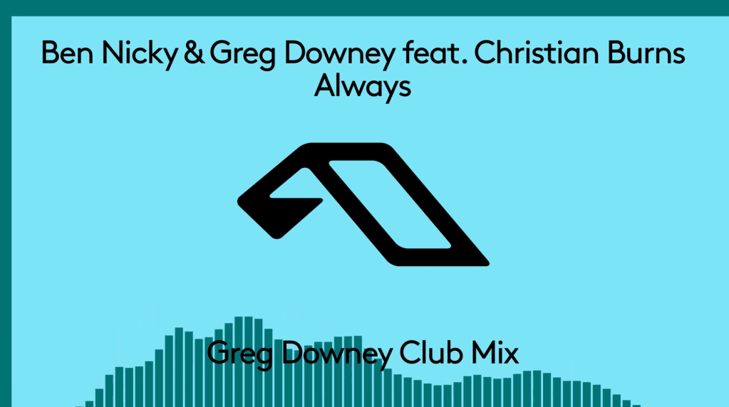 Ben Nicky & Greg Downey feat. Christian Burns – Always (Greg Downey Club Mix)&nbsp;(@GregDowney)