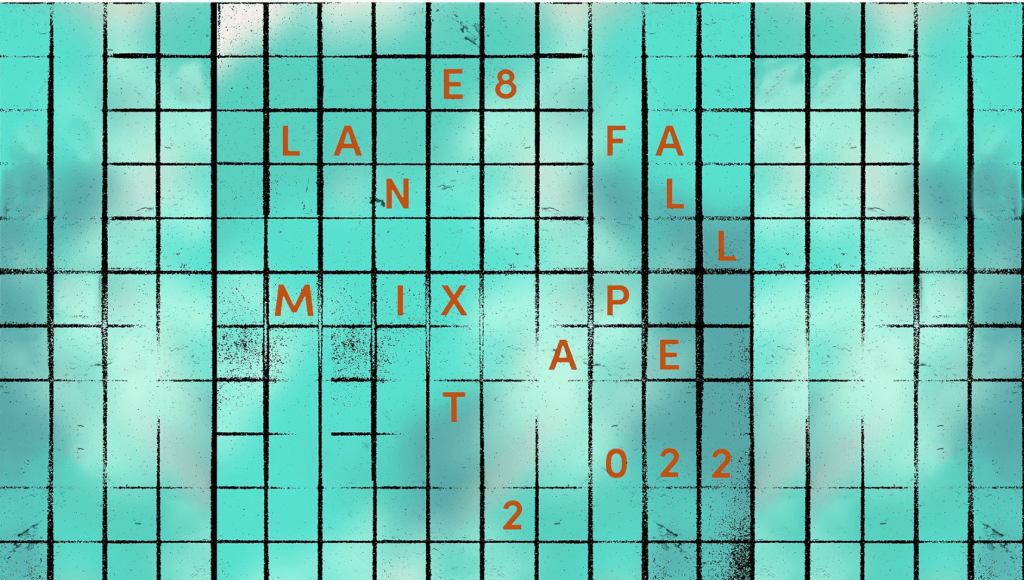 Lane 8 Fall 2022&nbsp;Mixtape