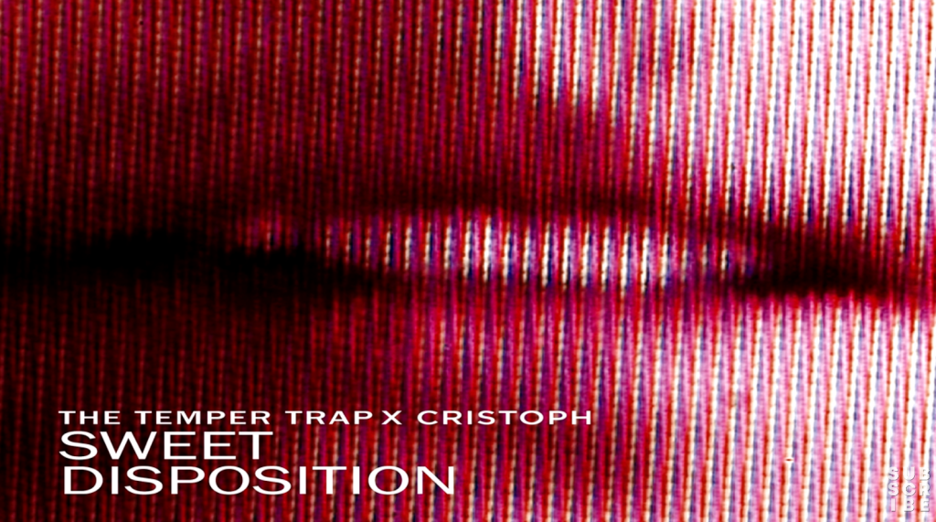 The Temper Trap – Sweet Disposition (Cristoph&nbsp;Remix)