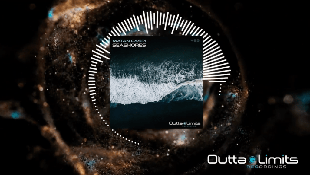 Matan Caspi – Seashores (Original Mix) [Outta&nbsp;Limits]