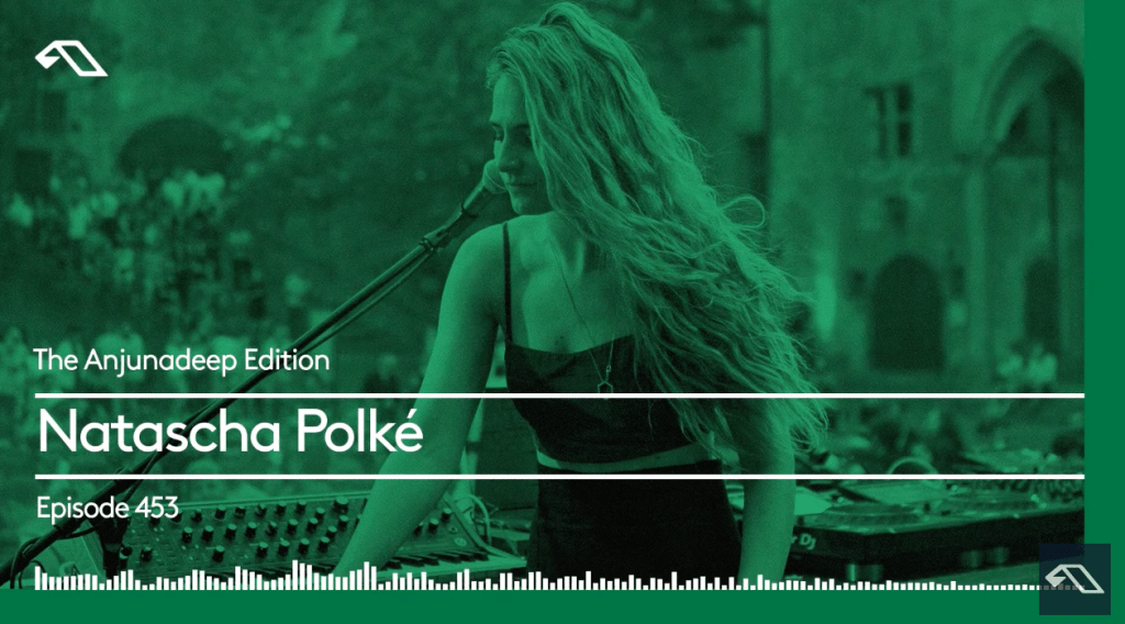The Anjunadeep Edition 453 with Natascha&nbsp;Polké