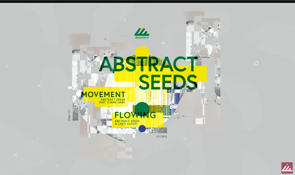 Abstract Seeds & Lab’s Cloud –&nbsp;Flowing