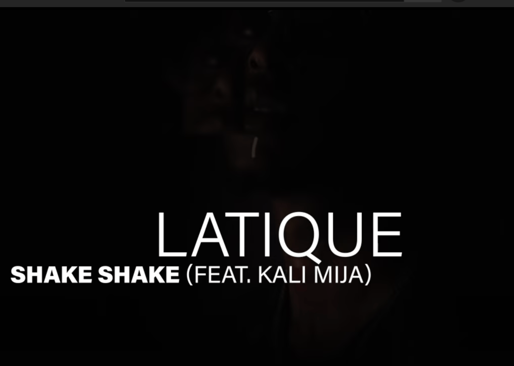 LaTique – Shake Shake (feat. Kali&nbsp;Mija)