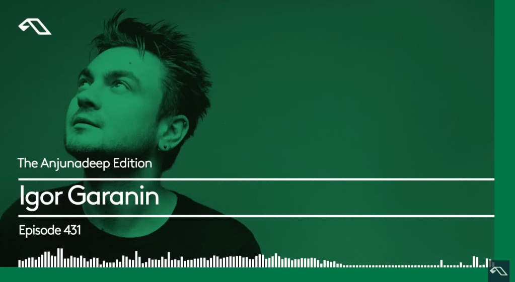 The Anjunadeep Edition 431 with Igor&nbsp;Garanin