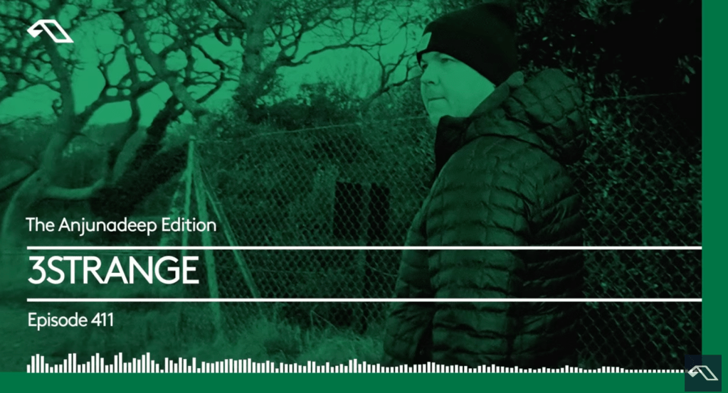 The Anjunadeep Edition 411 with&nbsp;3STRANGE