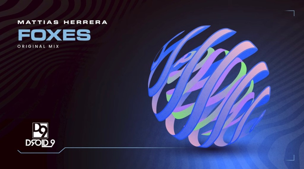 Mattias Herrera – Foxes&nbsp;[Droid9]