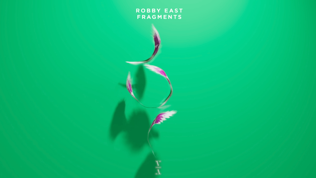 Robby East –&nbsp;Fragments