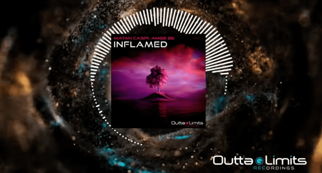 Matan Caspi, Angie Be – Inflamed (Original Mix) [Outta&nbsp;Limits]