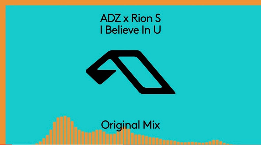 ADZ x Rion S – I Believe In&nbsp;U
