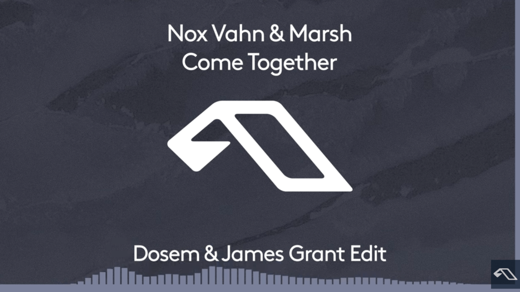 Nox Vahn, Marsh – Come Together (Dosem & James Grant&nbsp;Edit)