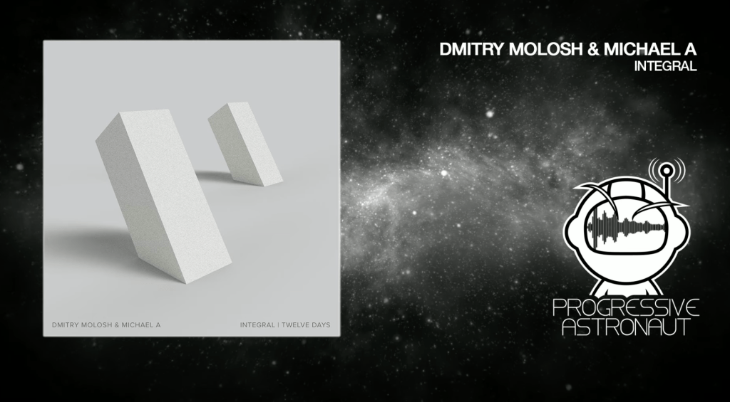 Dmitry Molosh & Michael A – Integral – 12 Days (Original Mix)&nbsp;[Replug]