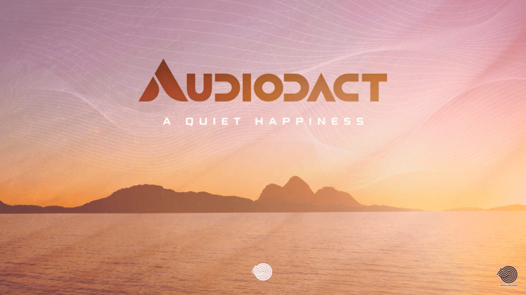 Audiodact – A Quiet&nbsp;Happiness