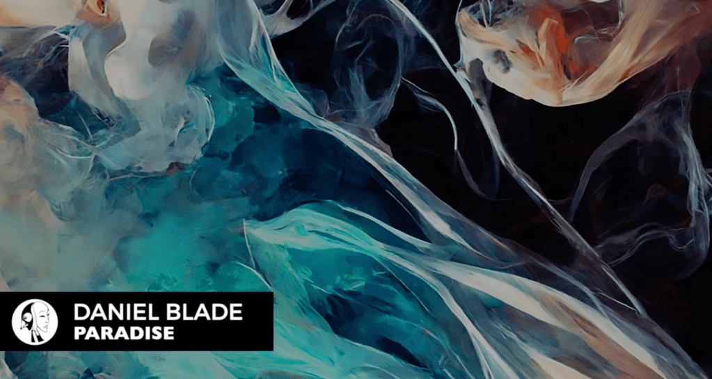 Daniel Blade – Paradise (Original&nbsp;Mix)