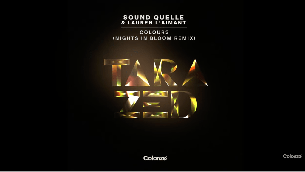Sound Quelle & Lauren L’aimant – Colours (Nights In Bloom&nbsp;Remix)