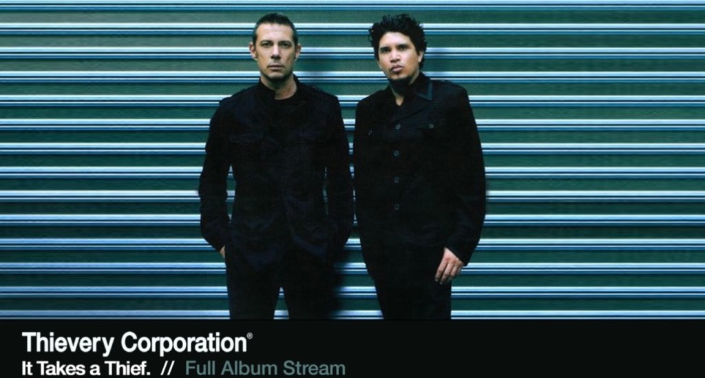 Thievery Corporation – It Takes a Thief.[Full Album&nbsp;Streaml