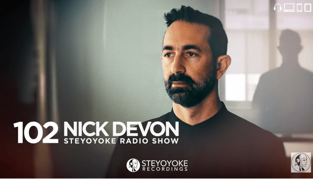 Nick Devon – Steyoyoke Radioshow&nbsp;#102