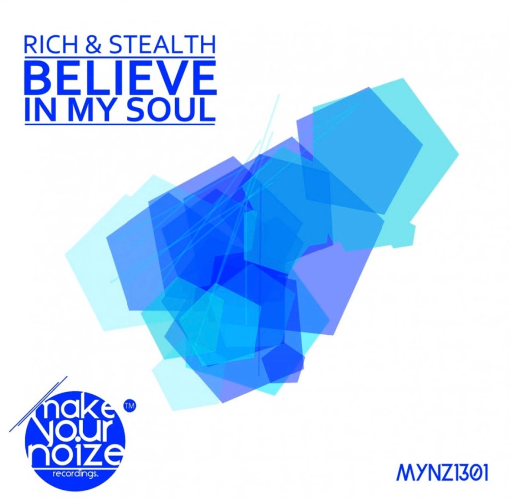 Believe in My Soul – Rich &&nbsp;Stealth