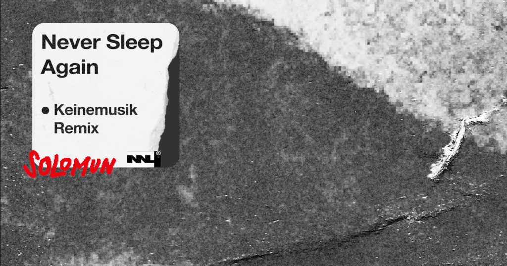 Solomun – Never Sleep Again (Keinemusik&nbsp;Remix)