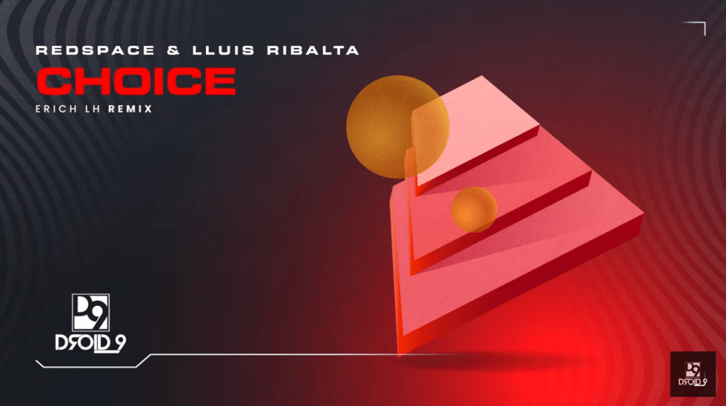 Redspace & Lluis Ribalta – Choice (Erich LH Remix)&nbsp;[Droid9]