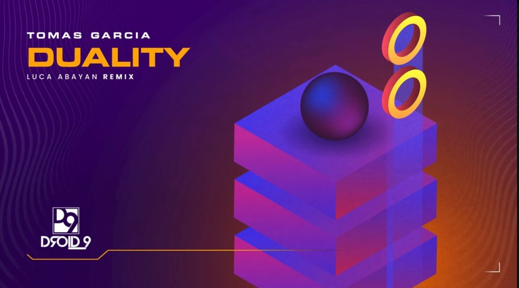 Tomas Garcia – Duality (Luca Abayan Remix)&nbsp;[Droid9]
