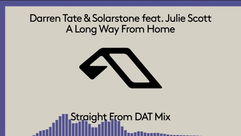 Darren Tate & Solarstone feat. Julie Scott – A Long Way From&nbsp;Home