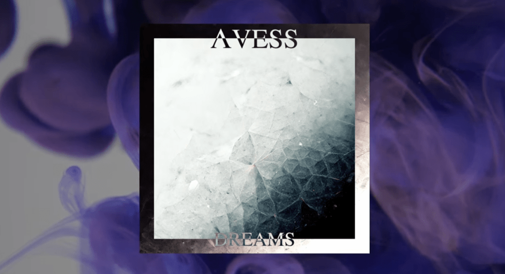 Avess – Dreams&nbsp;(Visualiser)