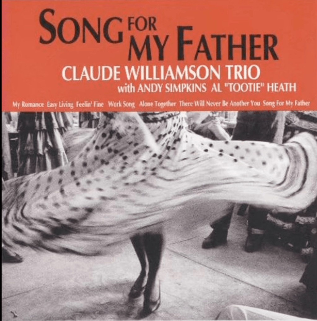 Claude Williamson Trio — Song For My&nbsp;Father