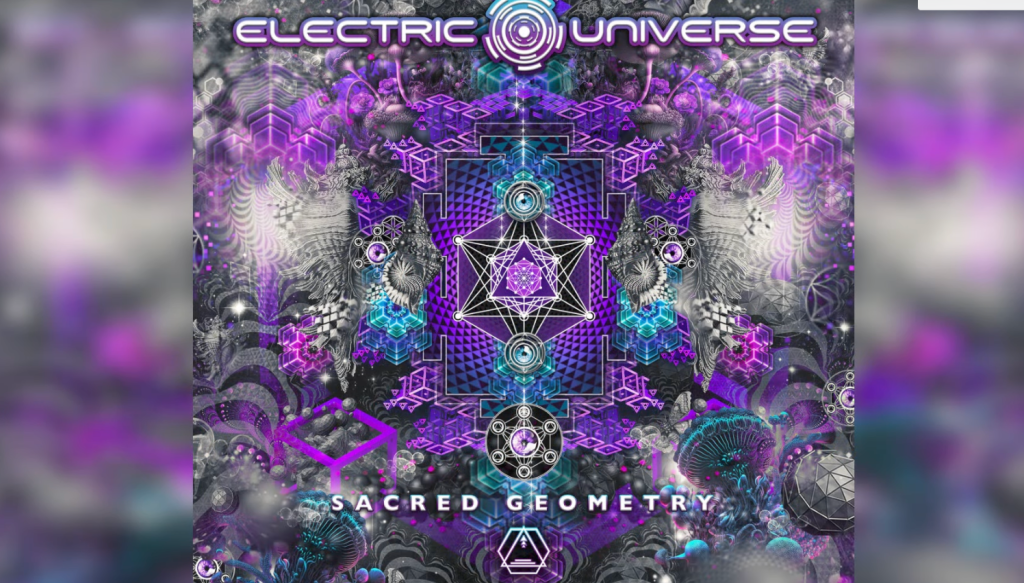 Electric Universe – Sacred Geometry [Full&nbsp;album]