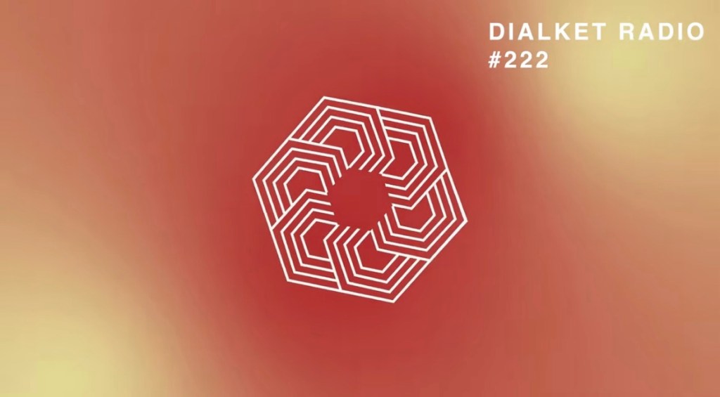 DIALKET RADIO #222