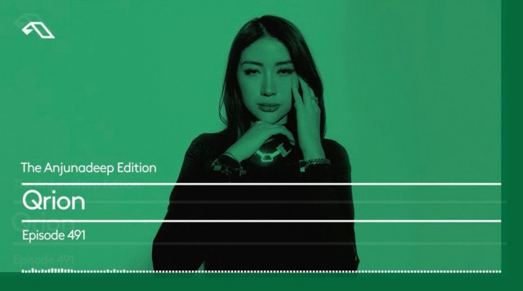The Anjunadeep Edition 491 with&nbsp;Qrion