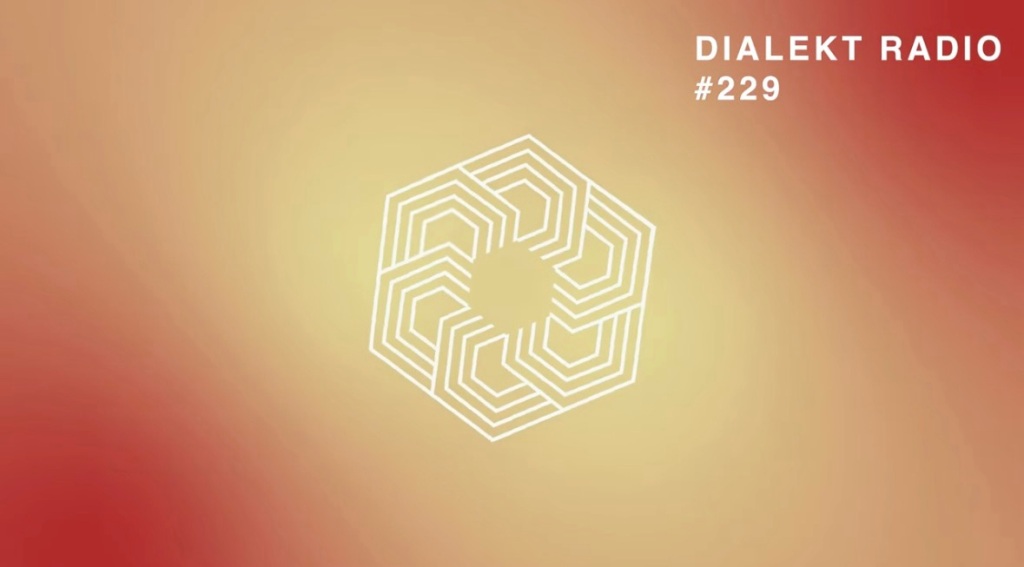 DIALEKT RADIO #229