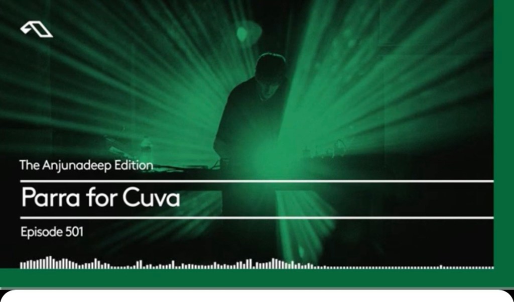 The Anjunadeep Edition 501 with Parra for&nbsp;Cuva
