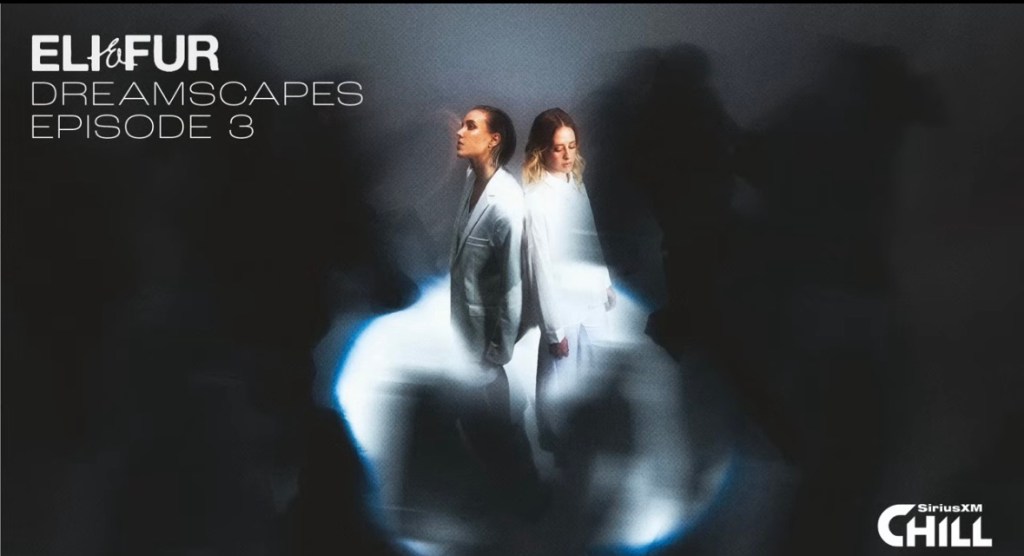 Eli & Fur present Dreamscapes&nbsp;on