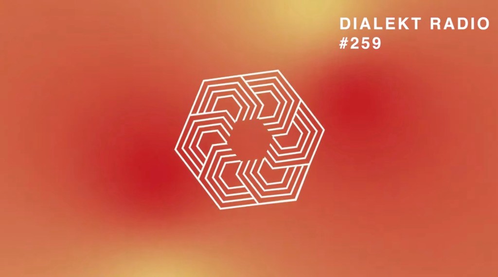 DIALEKT RADIO #259