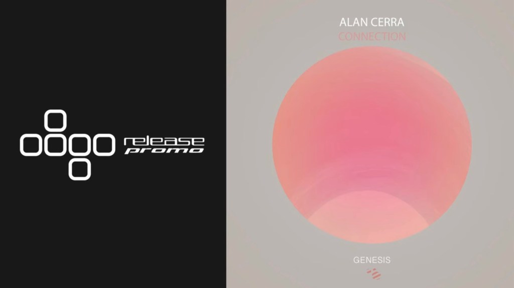 PREMIERE: Alan Cerra – Connection [Genesis&nbsp;Music]