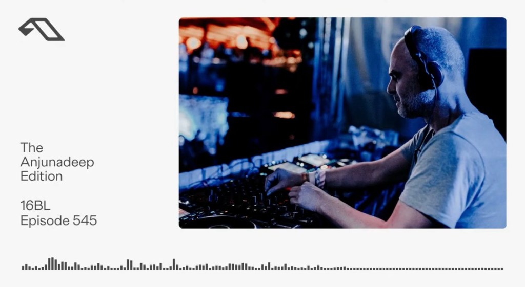 The Anjunadeep Edition 545 with&nbsp;16BL