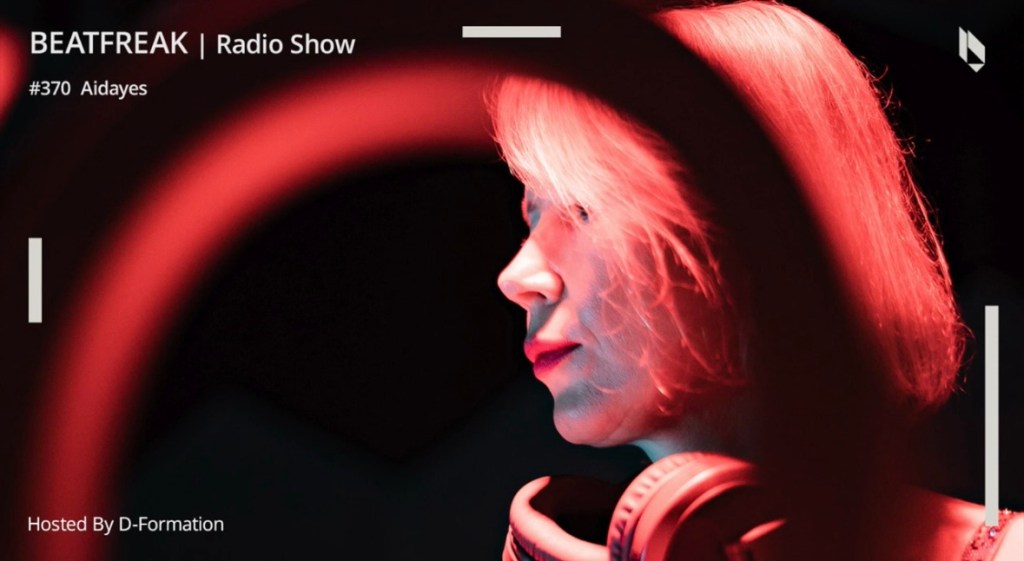 Beatfreak Radio Show By D Formation #369 |&nbsp;Aidayes