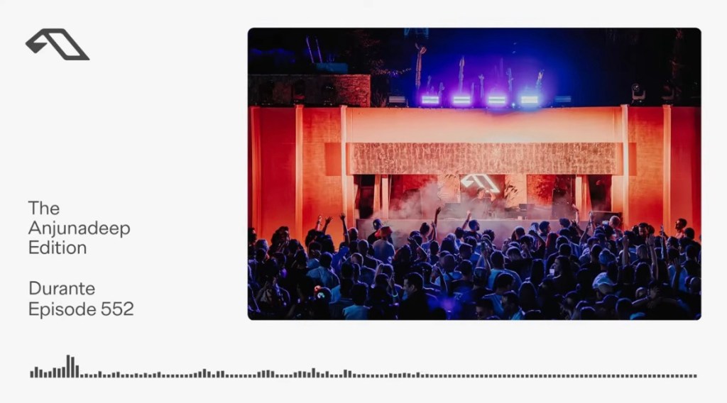 The Anjunadeep Edition 552 with&nbsp;Durante