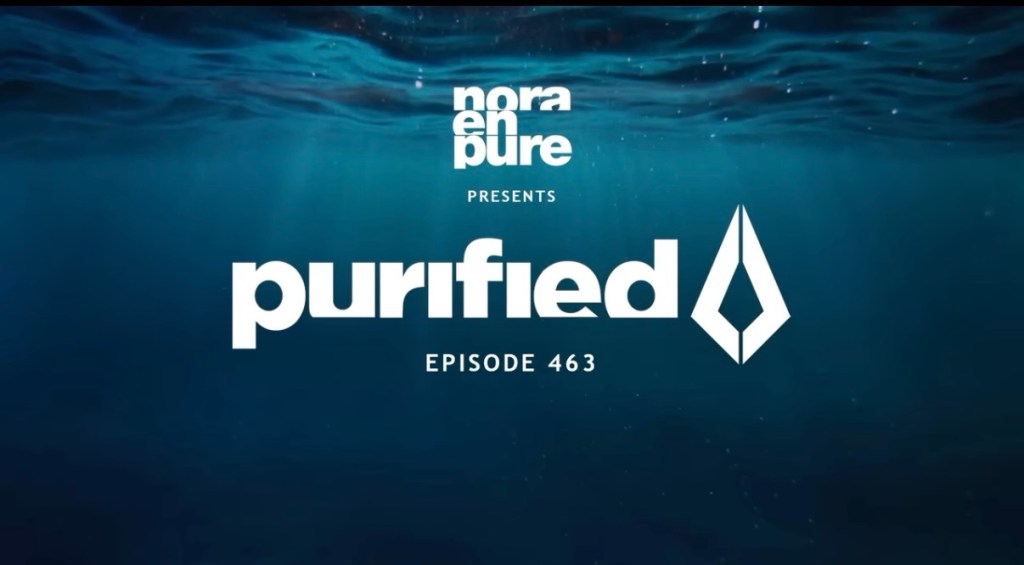 Purified Radio 463 – Nora En&nbsp;Pure
