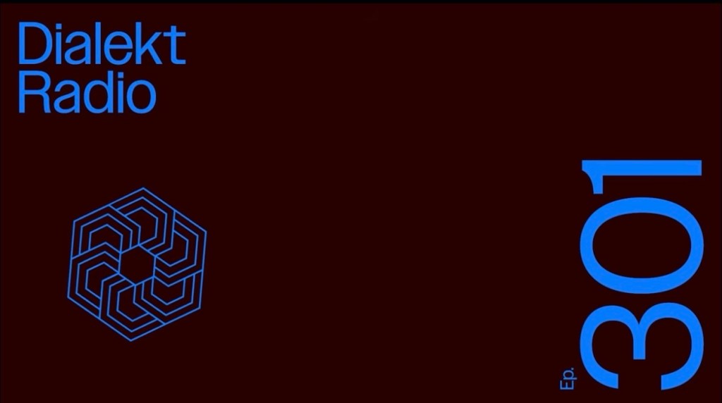DIALEKT RADIO #301