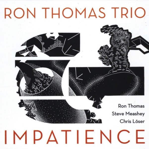 Impatience – Ron Thomas&nbsp;Trio