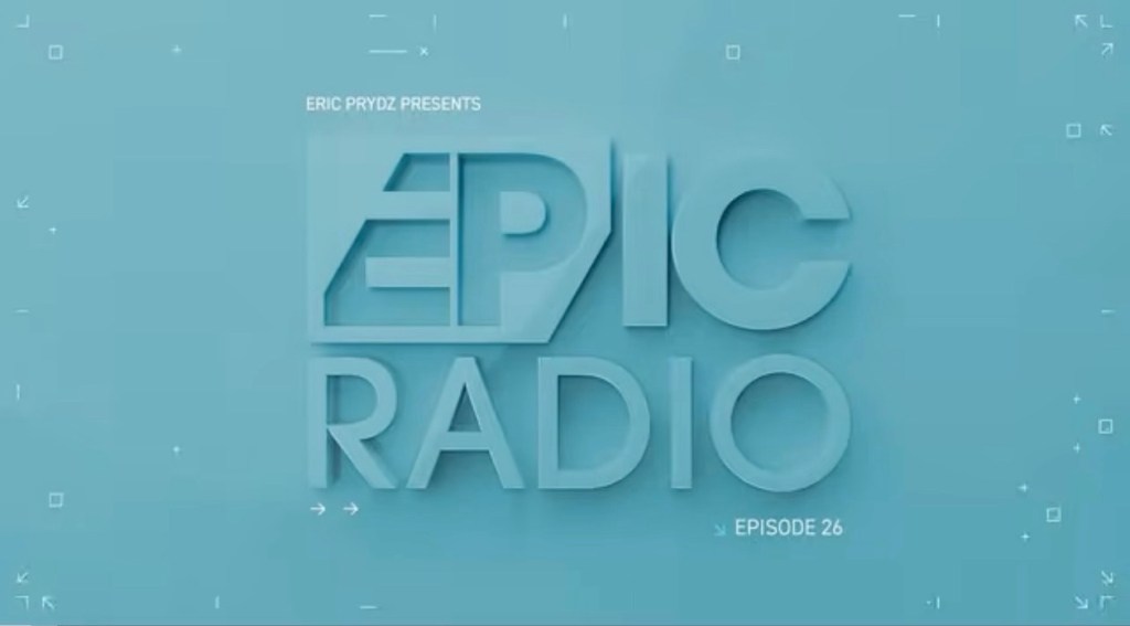 Eric Prydz presents EPIC Radio&nbsp;026